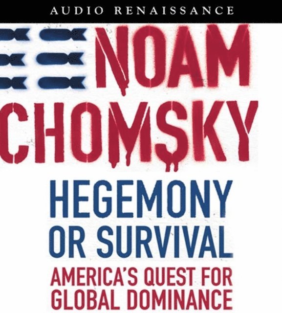 Noam Chomsky - Hegemony or Survival, Ljudbok
