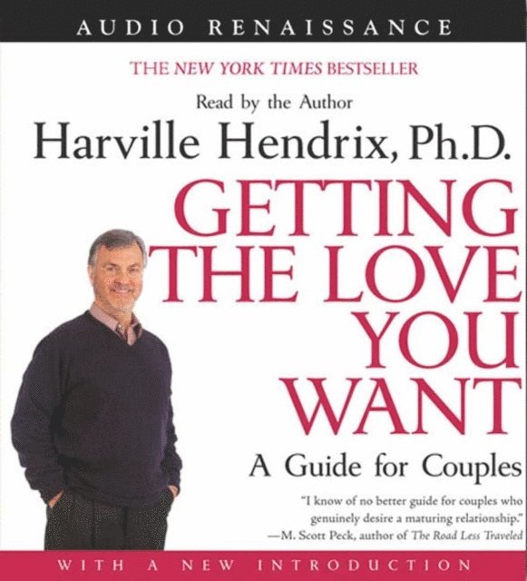 Ph.D. Harville Hendrix - Getting the Love You Want: A Guide for Couples: First Edition, Ljudbok