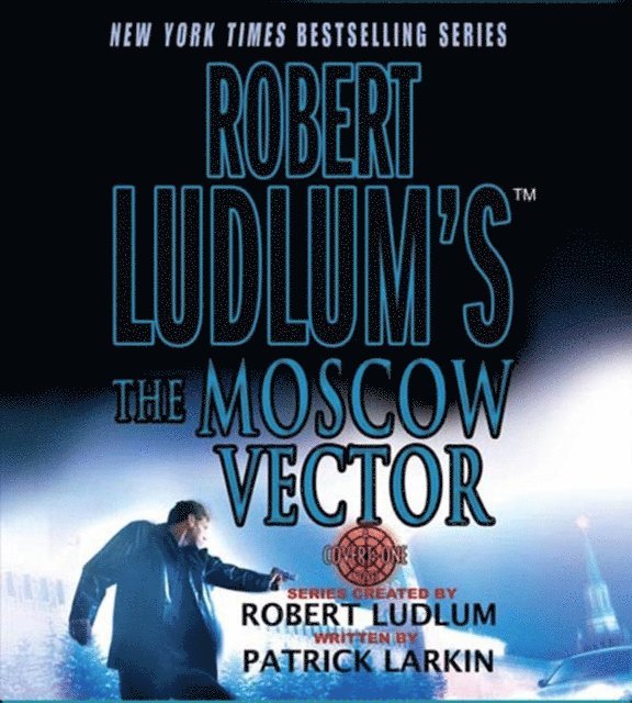 Patrick Larkin, Robert Ludlum - Robert Ludlum's The Moscow Vector, Ljudbok