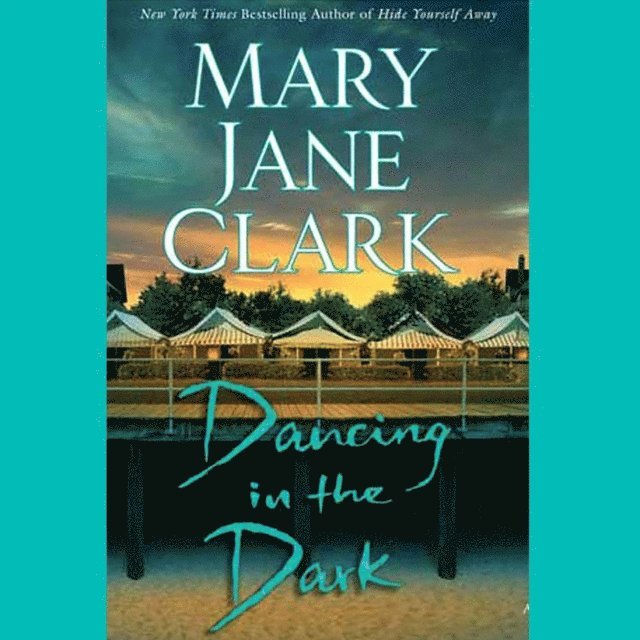Mary Jane Clark - Dancing in the Dark, Ljudbok