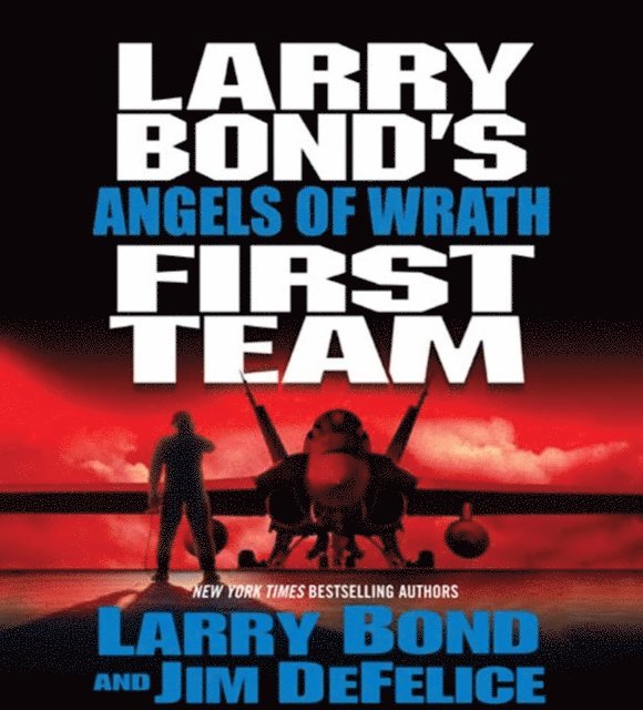 Jim DeFelice, Larry Bond - Larry Bond's First Team: Angels of Wrath, Ljudbok