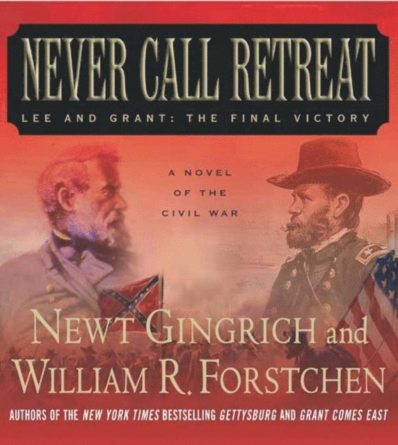 William R. Forstchen, Newt Gingrich - Never Call Retreat, Ljudbok