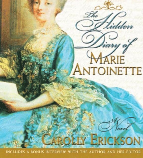 Carolly Erickson - Hidden Diary of Marie Antoinette, Ljudbok