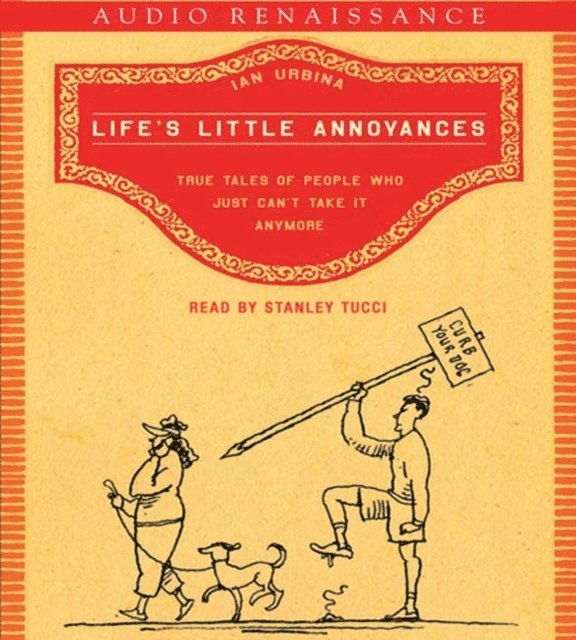 Ian Urbina - Life's Little Annoyances, Ljudbok
