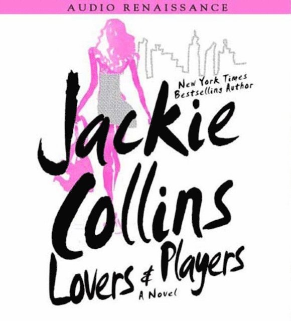Jackie Collins - Lovers & Players, Ljudbok