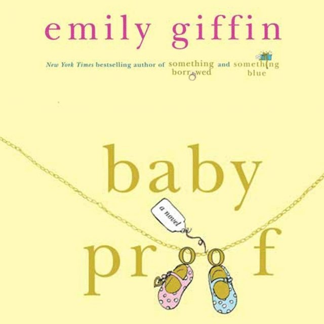 Emily Giffin - Baby Proof, Ljudbok