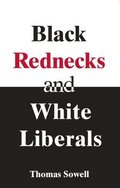 Black Rednecks &; White Liberals