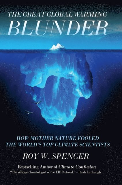 Roy W Spencer - Great Global Warming Blunder, E-bok
