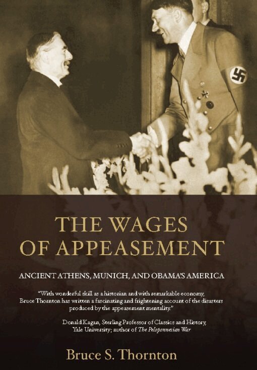 Bruce  S. Thornton - Wages of Appeasement, Inbunden
