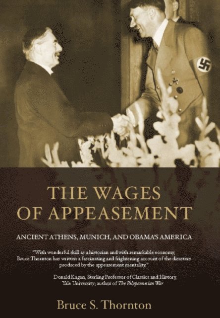 Bruce  S. Thornton - Wages of Appeasement, E-bok