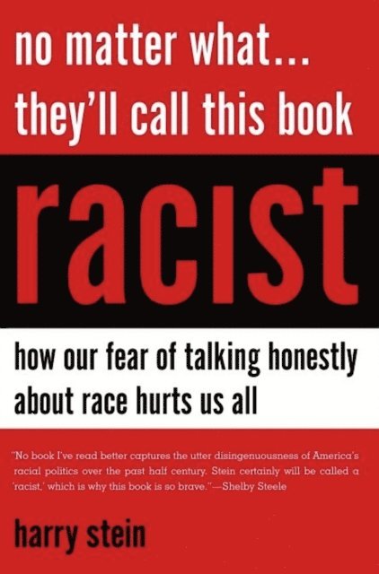 Harry Stein - No Matter What...They'll Call This Book Racist, E-bok
