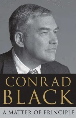 Conrad Black - Matter of Principle, Häftad. Tillgänglighet: Tillfälligt slut