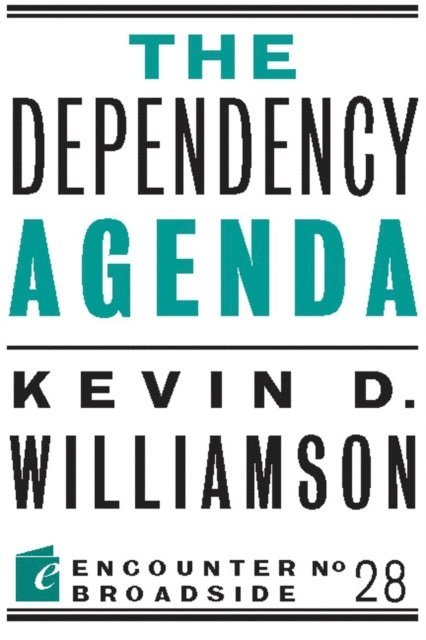 Kevin D. Williamson - Dependency Agenda, E-bok