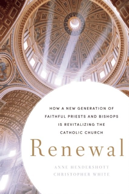 Christopher White, Anne Hendershott - Renewal, E-bok