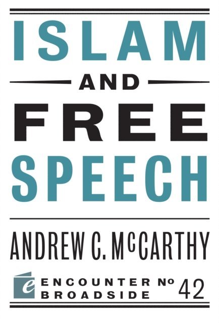 Andrew C McCarthy - Islam and Free Speech, E-bok