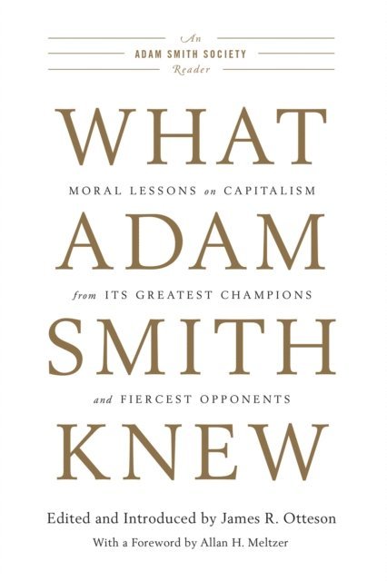 James R. Otteson - What Adam Smith Knew, E-bok