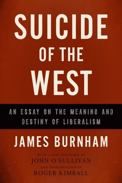 James Burnham - Suicide of the West, E-bok