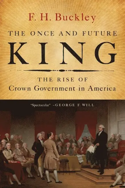 F. H. Buckley - Once and Future King, E-bok. Tillgänglighet: Lägg i varukorg