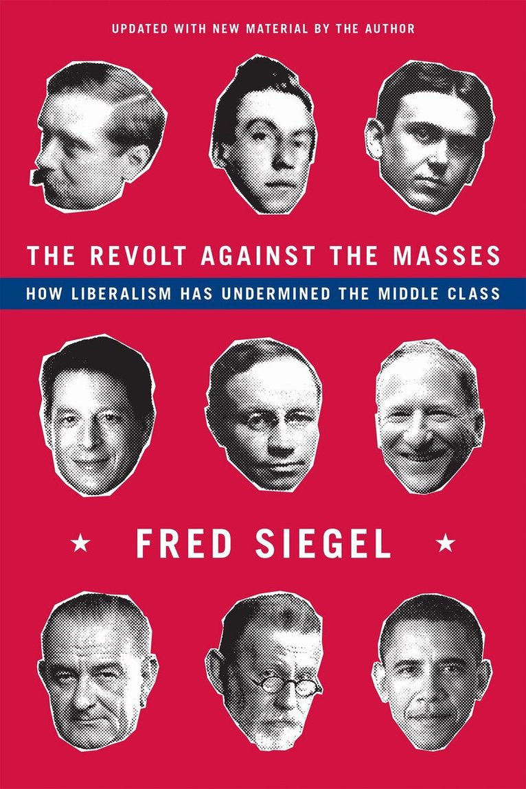 Fred Siegel - Revolt Against the Masses, Häftad