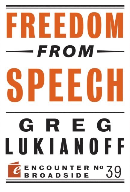 Greg Lukianoff - Freedom from Speech, E-bok