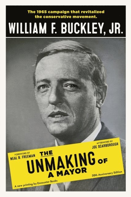 William F. Buckley Jr. - Unmaking of a Mayor, E-bok