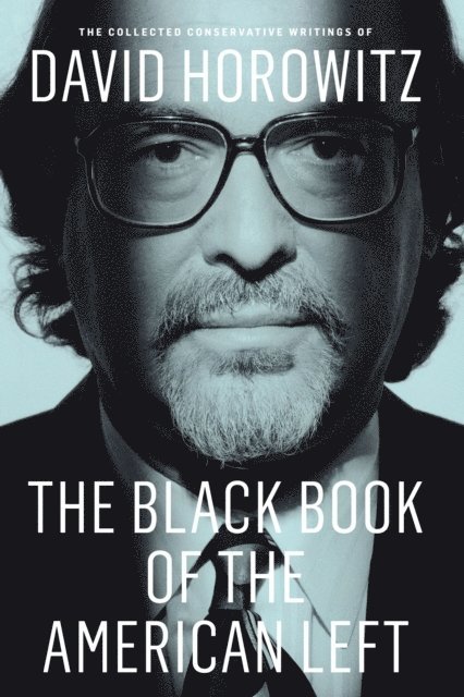 David Horowitz - Black Book of the American Left, E-bok