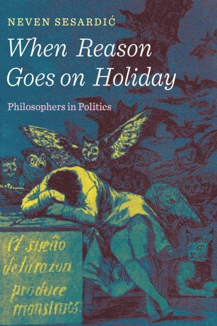 Neven Sesardic - When Reason Goes on Holiday, E-bok