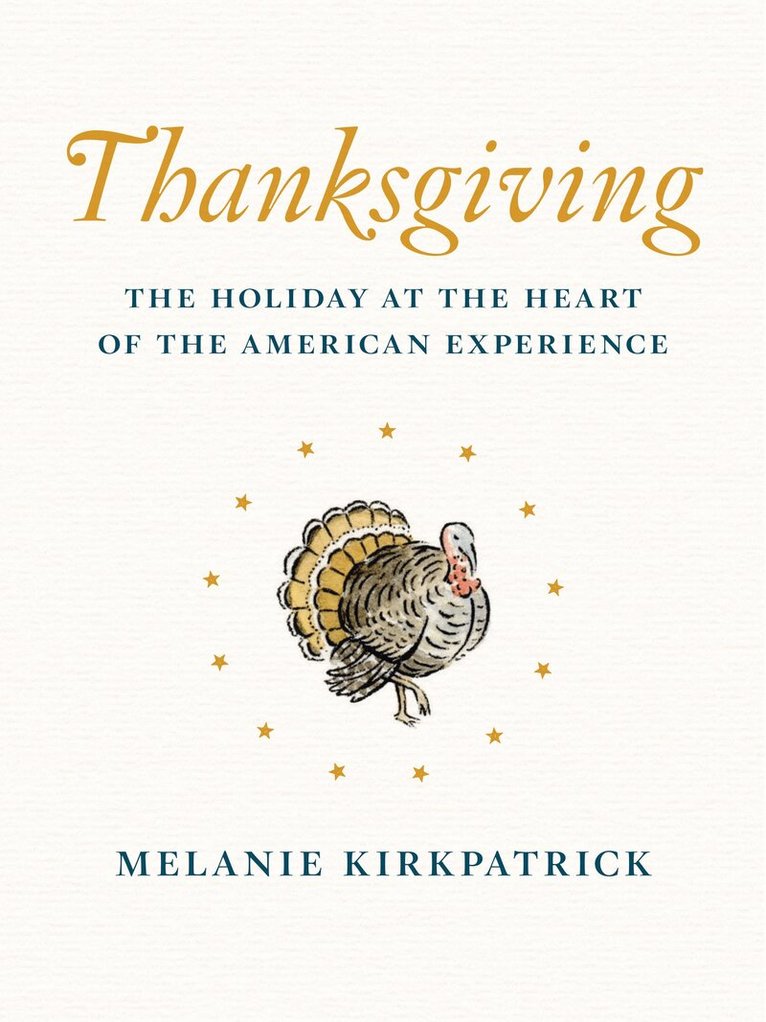 Melanie Kirkpatrick - Thanksgiving, Inbunden. Tillgänglighet: Tillfälligt slut