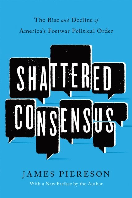 James Piereson - Shattered Consensus, E-bok
