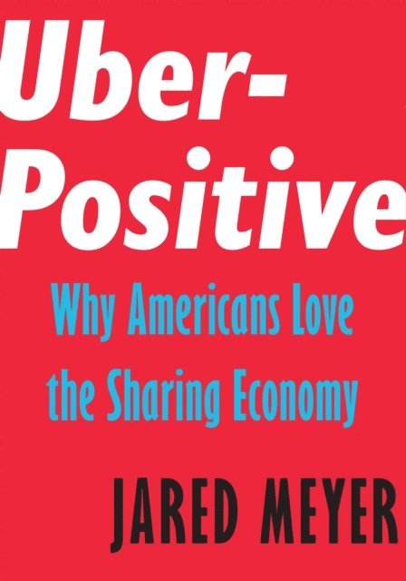 Jared Meyer - Uber-Positive, E-bok