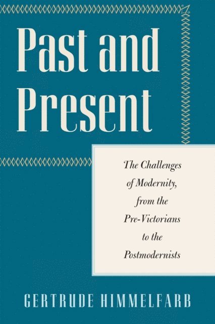 Gertrude Himmelfarb - Past and Present, E-bok