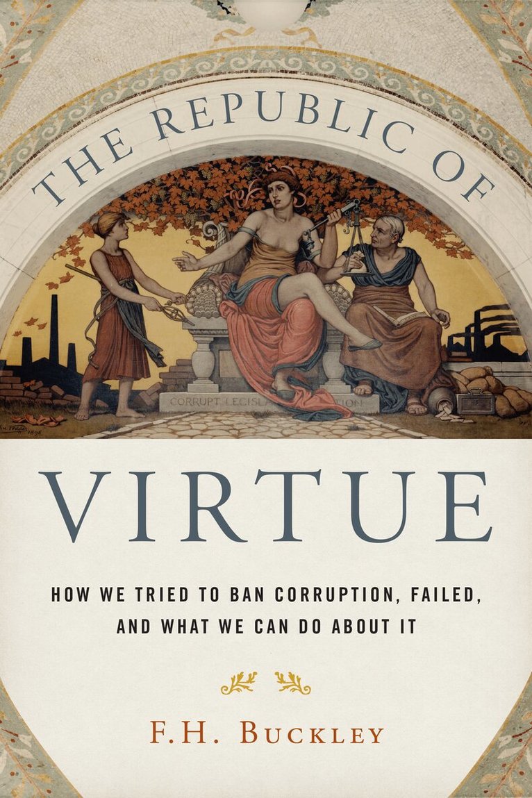 F. H. Buckley - Republic of Virtue, Inbunden. Tillgänglighet: Tillfälligt slut