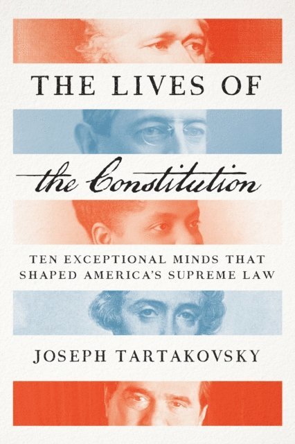 Joseph Tartakovsky - Lives of the Constitution, E-bok