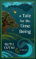Ruth Ozeki - A Tale for the Time Being, Häftad