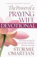 Stormie Omartian - The Power of a Praying Wife Devotional: Fresh Insights for You and Your Marriage, Häftad