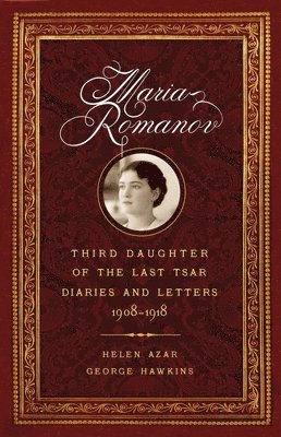 Azar, Helen, Nicholas B A, Nicholson - Maria Romanov, Inbunden