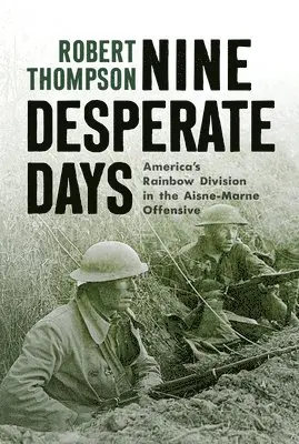 Robert Thompson - Nine Desperate Days, Inbunden. Tillgänglighet: Kommande