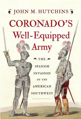 John M. Hutchins - Coronado's Well-Equipped Army, Häftad. Tillgänglighet: Kommande