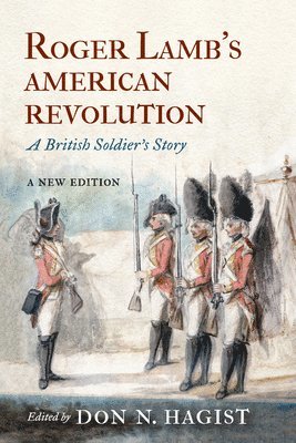 Don N. Hagist - Roger Lamb's American Revolution, Häftad