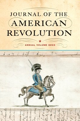 Don N. Hagist - Journal of the American Revolution 2023, Inbunden