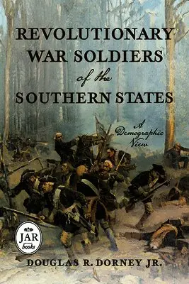 Douglas R. Dorney Jr. - Revolutionary War Soldiers of the Southern States, Inbunden. Tillgänglighet: Lägg i varukorg