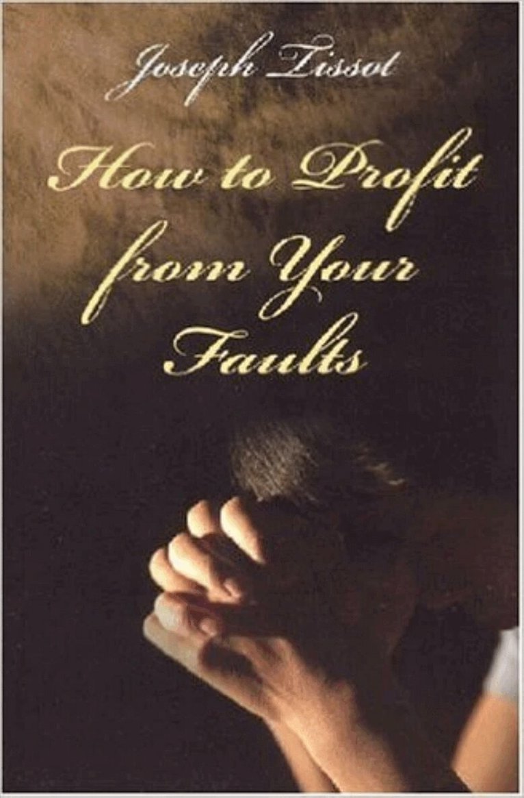 Joseph Tissot - How to Profit from Your Faults, Häftad