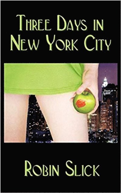 Robin Slick - Three Days in New York City, E-bok