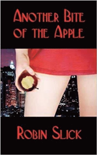 Robin Slick - Another Bite of the Apple, E-bok