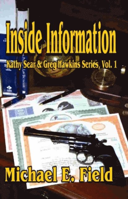Michael E. Field - Inside Information:  Kathy Sear & Greg Hawkins Series, Vol. 1, E-bok