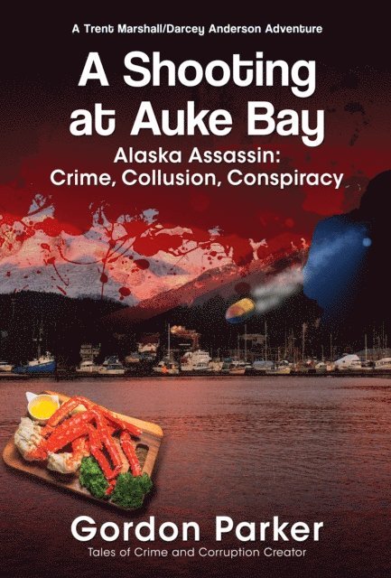 Gordon Parker - Shooting at Auke Bay, E-bok