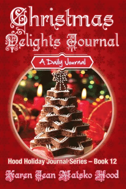 Karen Jean Matsko Hood - Christmas Delights Journal, E-bok
