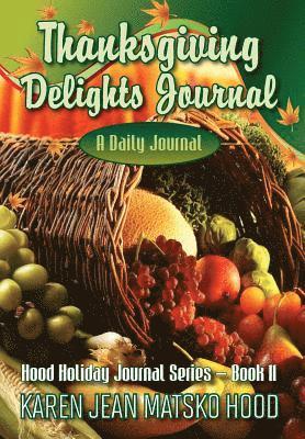 Karen Jean Matsko Hood - Thanksgiving Delights Journal, Inbunden