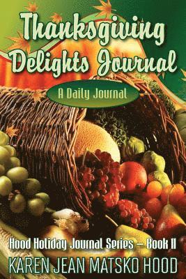 Karen Jean Matsko Hood - Thanksgiving Delights Journal, Häftad