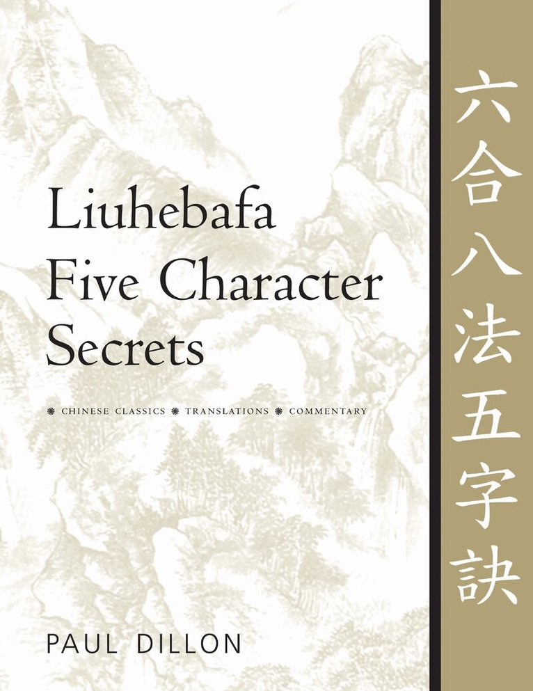 Paul Dillon - Liuhebafa Five Character Secrets, Inbunden